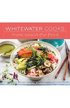 Whitewater Cooks More Beautiful Food