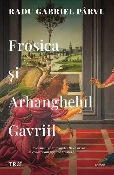 Frosica şi Arhanghelul Gavriil - Paperback brosat - Radu Gabriel Pârvu