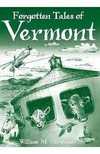 Forgotten Tales of Vermont