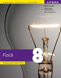 Manual. Fizică. Clasa a VIII-a - Paperback brosat - Gabriela Alexandru, Mihaela Garabet, Raluca-Ioana Constantineanu