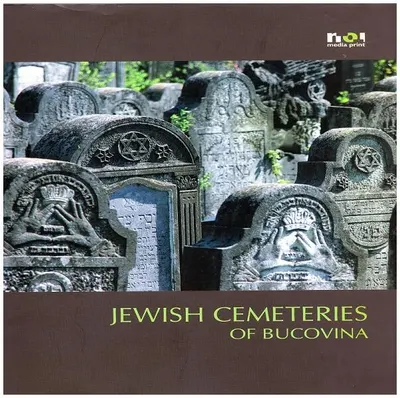 Cimitire evreieşti din Bucovina / Jewish Cemeteries of Bucovina (engleză) - Hardcover - Simon Geissbühler