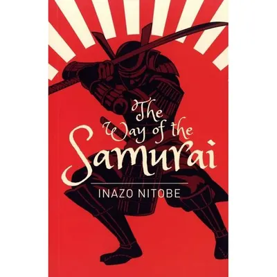 The Way Of The Samurai (arcturus Classics)