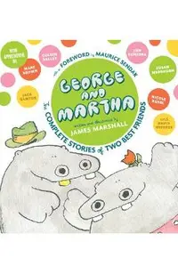 George and Martha: The Complete Stories of Two Best Friends Collector's Edition