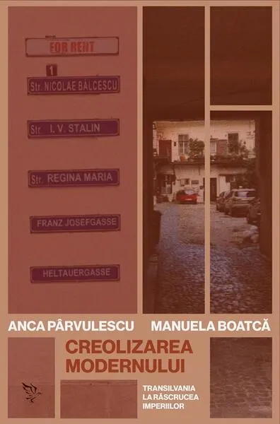 Creolizarea modernului - Paperback brosat - Anca Pârvulescu, Manuela Boatcă