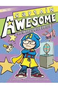 Captain Awesome and the Easter Egg Bandit, Volume 13