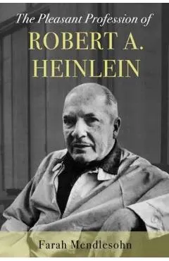 Pleasant Profession of Robert A. Heinlein
