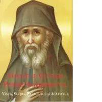 Sfantul Cuvios Paisie Aghioritul. Viata, slujba, paraclisul si acatistul