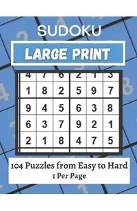 Large Print Sudoku Puzzle Book Easy to Hard: 101+ Sudoku Puzzles Large Print for Adults & Seniors
