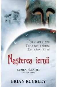 Nasterea iernii: Cartea intai - Lumea fara zei
