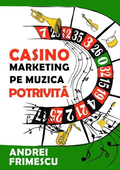 Casino marketing pe muzica potrivită - Paperback - Andrei Frimescu