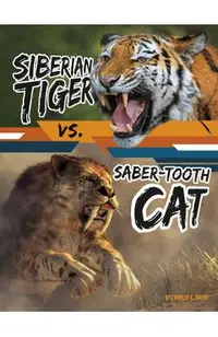 Siberian Tiger vs. Saber-Tooth Cat