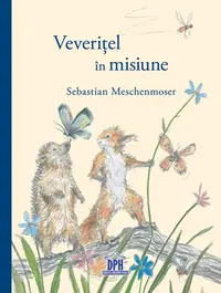 Veverițel în misiune - Hardcover - Sebastian Meschenmoser