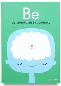 Be: My Mindfulness Journal