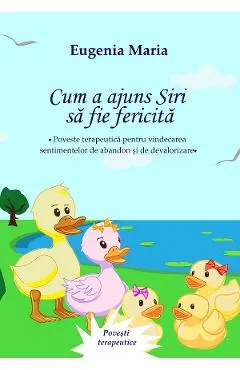 Cum a ajuns Siri sa fie fericita