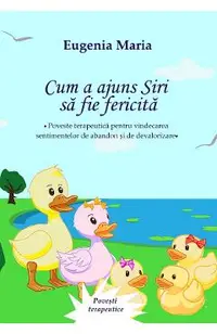 Cum a ajuns Siri sa fie fericita