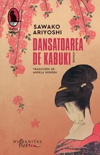 Dansatoarea de Kabuki - Paperback brosat - Sawako Ariyoshi