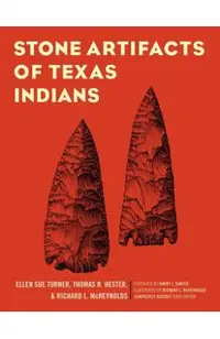 Stone Artifacts of Texas Indians