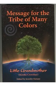 Message for the Tribe of Many Colors