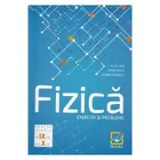 Fizica. Clasele 9-10. Exercitii si probleme