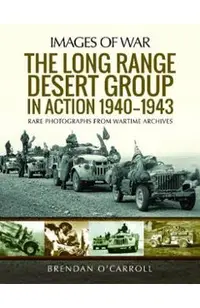 The Long Range Desert Group in Action 1940-1943