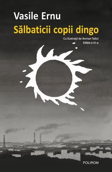 Sălbaticii copii dingo - Paperback brosat - Vasile Ernu