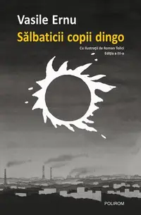 Sălbaticii copii dingo - Paperback brosat - Vasile Ernu