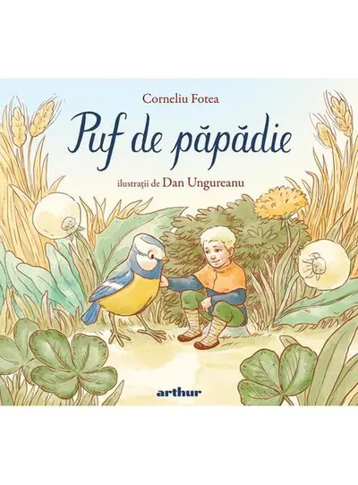 Puf de păpădie - Hardcover - Corneliu Fotea