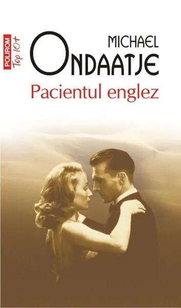 Pacientul englez (Top 10+) - Paperback brosat - Michael Ondaatje