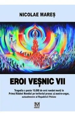 Eroi vesnic vii