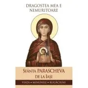 Dragostea mea e nemuritoare. Viata, minunile, rugaciuni