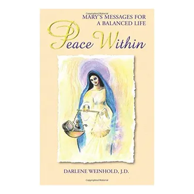 Peace Within, Darlene Weinhold