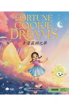 Fortune Cookie Dreams - Traditional: A Bilingual Book in English and Mandarin with Traditional Characters and Pinyin