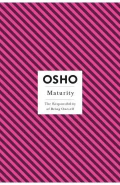 Maturity: The Responsibility of Being Oneself