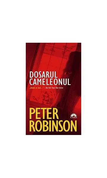 Dosarul Cameleonul - Paperback - Peter Robinson