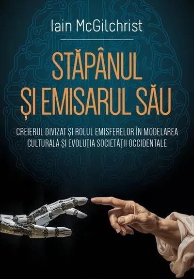 Stăpânul și emisarul său - Paperback brosat - Iain McGilchrist