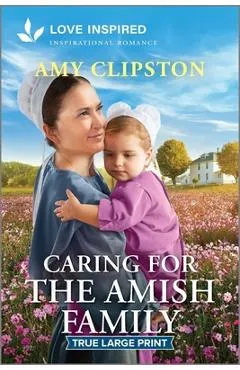Caring for the Amish Family: An Uplifting Inspirational Romance