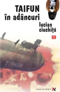 Taifun în adâncuri - Paperback - Lucian Ciuchiță