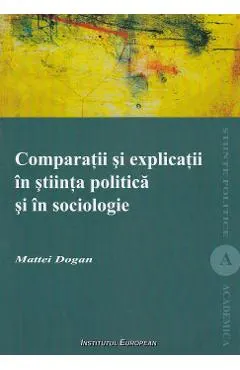 Comparatii si explicatii in stiinta politica si in sociologie
