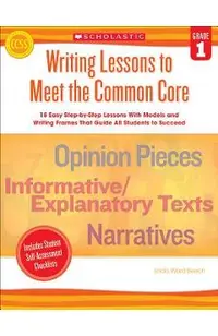 Writing Lessons to Meet the Common Core, Grade 1