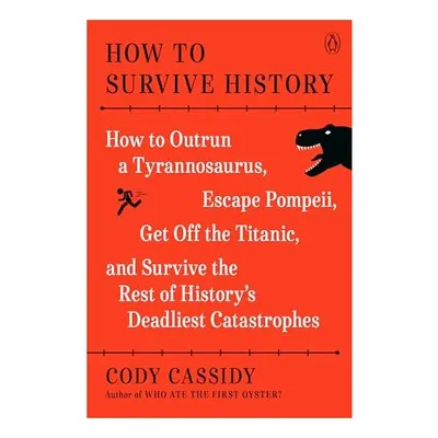 How to Survive History