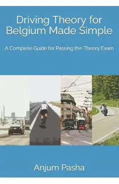 Driving Theory for Belgium Made Simple: A Complete Guide for Passing the Theory Exam