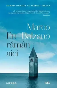 Eu rămân aici - Paperback brosat - Marco Balzano