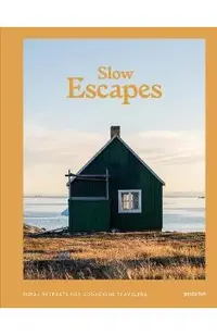 Slow Escapes: Rural Retreats for Conscious Travelers