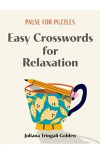 Pause for Puzzles: Easy Crosswords for Relaxation