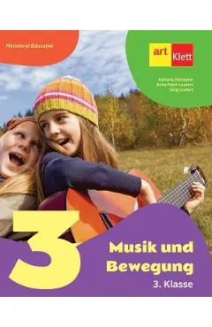 Muzica si miscare. Limba germana - Clasa 3 - Manual