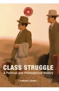 Class Struggle: A Political and Philosophical History