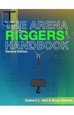 The Arena Riggers' Handbook, Second Edition