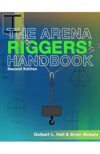 The Arena Riggers' Handbook, Second Edition