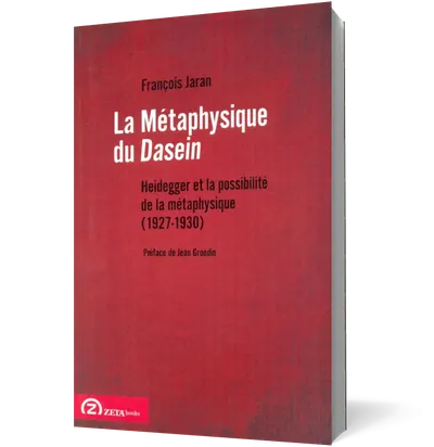 La Métaphysique du Dasein. Heidegger et la possibilité de la métaphysique (1927-1930)