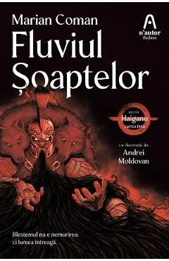 Fluviul Soaptelor. Seria Haiganu Vol.1